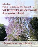 Stroke - Treatment and prevention with Homeopathy and Schuessler salts (homeopathic cell salts) (eBook, ePUB) Stroke - Treatment and prevention with Homeopathy and Schuessler salts (homeopathic cell salts) (eBook, ePUB)