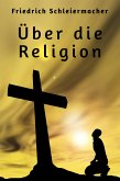 Über die Religion (eBook, ePUB)