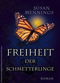 Freiheit der Schmetterlinge (eBook, ePUB) - Mennings, Susan