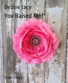 You Raised Me! (eBook, ePUB)