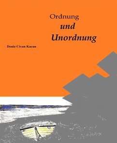 Ordnung und Unordnung (eBook, ePUB) - Kacan, Deniz Civan