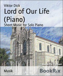 Lord of Our Life (Piano) (eBook, ePUB) - Dick, Viktor