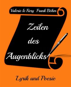 Zeilen des Augenblicks (eBook, ePUB) - Böhm, Frank; le Fiery, Valerie