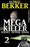Mega Killer 2 (Science Fiction Serial) (eBook, ePUB)