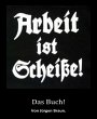 (Unfreie) Arbeit ist Scheiße! (eBook,... - Bild 1