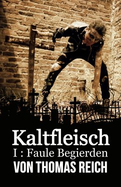 Kaltfleisch I (eBook, ePUB) - Reich, Thomas