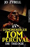 Dämonenjäger Tom Percival : Die Trilogie (eBook, ePUB)