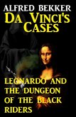 Da Vinci's Cases: Leonardo and the Dungeon of the Black Riders (eBook, ePUB)