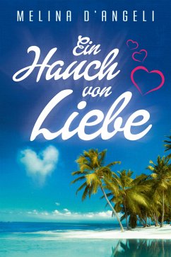 Ein Hauch von Liebe (eBook, ePUB) - D`Angeli, Melina