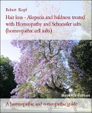 Hair loss - Alopecia and baldness treated with Homeopathy and Schuessler salts (homeopathic cell salts) (eBook, ePUB)