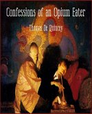 Confessions of an Opium Eater (eBook, ePUB)
