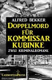 Doppelmord für Kommissar Kubinke: Zwei Kriminalromane (eBook, ePUB)