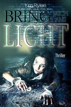 Bring mich ans Licht (eBook, ePUB) - Rylee, Kim