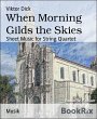 When Morning Gilds the Skies (eBook,... - Bild 1