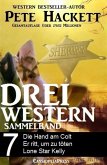 Pete Hackett - Drei Western, Sammelband 7 (eBook, ePUB)