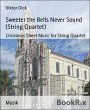 Sweeter the Bells Never Sound (String... - Bild 1