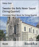 Sweeter the Bells Never Sound (String Quartet) (eBook, ePUB)