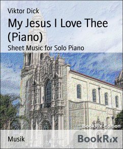 Cover My Jesus I Love Thee (Piano) (eBook, ePUB)