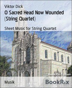 Cover O Sacred Head Now Wounded (String Quartet) (eBook, ePUB)