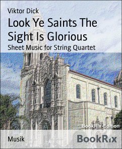 Look Ye Saints The Sight Is Glorious (eBook, ePUB) - Dick, Viktor