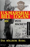 Das höllische Rudel (U.S. Marshal Bill Logan Band 91) (eBook, ePUB)