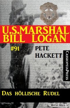 Das höllische Rudel (U.S. Marshal Bill Logan Band 91) (eBook, ePUB) - Hackett, Pete