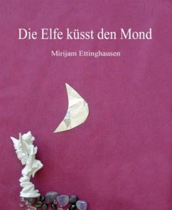 Cover Die Elfe küsst den Mond (eBook, ePUB)