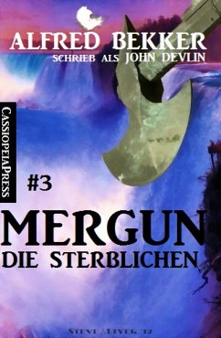John Devlin - Mergun 3: Die Sterblichen (eBook, ePUB) - Bekker, Alfred