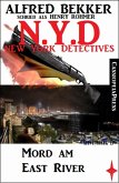 Henry Rohmer, N.Y.D. - Mord am East River (New York Detectives) (eBook, ePUB)