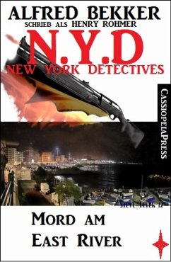 Henry Rohmer, N.Y.D. - Mord am East River (New York Detectives) (eBook, ePUB) - Bekker, Alfred