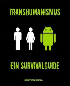 Transhumanismus (eBook, ePUB) - Knall, Kristjan
