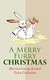 A Merry Furry Christmas: Heartwarming Animal Tales Collection (eBook, ePUB)