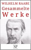 Wilhelm Raabe - Gesammelte Werke (eBook, PDF)