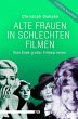 Alte Frauen in schlechten Filmen... - Bild 1