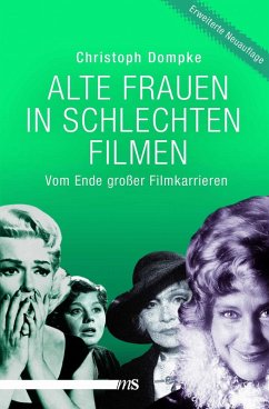 Alte Frauen in schlechten Filmen (eBook, ePUB) - Dompke, Christoph
