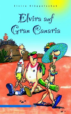 Elvira auf Gran Canaria (eBook, ePUB) - Klöppelschuh, Elvira