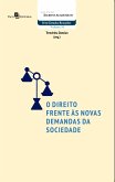 O Direito Frente às Novas Demandas da Sociedade (eBook, ePUB) O Direito Frente às Novas Demandas da Sociedade (eBook, ePUB)