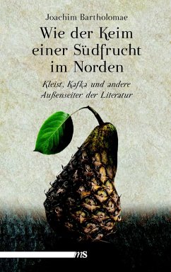 Wie der Keim einer Südfrucht im Norden (eBook, ePUB) - Bartholomae, Joachim