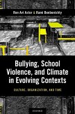 Bullying, School Violence, and Climate in Evolving Contexts (eBook, PDF)