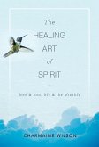 The Healing Art of Spirit (eBook, ePUB)