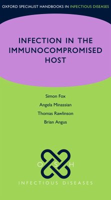 OSH Infection in the Immunocompromised Host (eBook, PDF) - Fox, Simon; Angus, Brian; Minassian, Angela; Rawlinson, Thomas