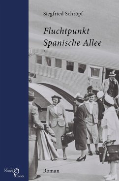 Fluchtpunkt Spanische Allee (eBook, PDF) - Schröpf, Siegfried