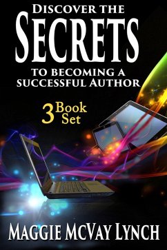 Secrets to Becoming a Successful Author: 3 Book Set (Career Author Secrets, #4) (eBook, ePUB) - Lynch, Maggie