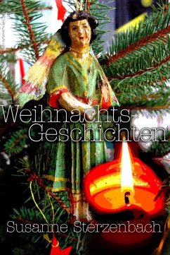 Weihnachtsgeschichten (eBook, ePUB) - Sterzenbach, Susanne