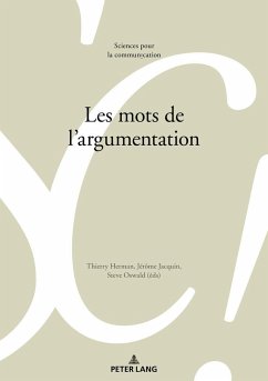 Les mots de l'argumentation - Herman, Thierry;Jacquin, Jérôme;Oswald, Steve