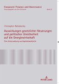 Auswirkungen gesetzlicher Neuerungen und politischer Unsicherheit auf die Energiewirtschaft