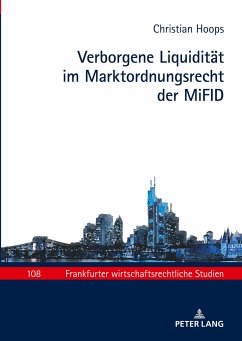 Verborgene Liquidität im Marktordnungsrecht der MiFID - Hoops, Christian