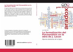 La formalización del Psicoanálisis en la obra de J. Lacan - Seit, Luis Pablo