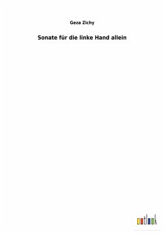 Sonate für die linke Hand allein - Zichy, Geza