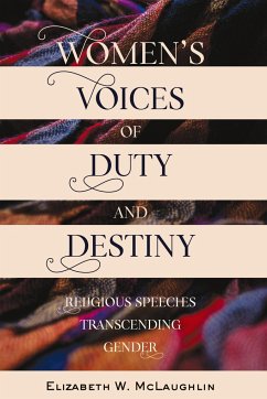 Women¿s Voices of Duty and Destiny - McLaughlin, Elizabeth